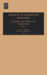 Advances in Accounting Education: Teaching and Curriculum Innovations, Volume 9 - Bill N. Schwartz, Anthony H. Catanach Jr.