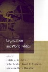 Legalization and World Politics: Special Issue of International Organization - Judith L. Goldstein