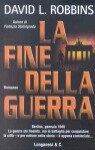 La fine della guerra - David L. Robbins, Andrea Molinari