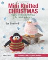 Mini Knitted Christmas - Sue Stratford