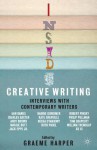 Inside Creative Writing: Interviews with Contemporary Writers - Graeme Harper