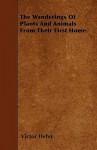 The Wanderings of Plants and Animals from Their First Home - Victor Hehn