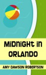 Midnight In Orlando - Amy Dawson Robertson