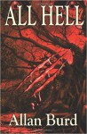 All Hell: Silas Hill - A Horror Thriller - Allan Burd