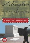 Arlington National Cemetery: A Guided Tour through History (Timeline) - Cynthia Parzych