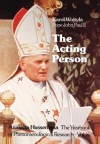 The Acting Person: A Contribution to Phenomenological Anthropology (Analecta Husserliana - The Yearbook of Phenomenological Research, Vol. X) - Karol Wojtyla, Andrzej Potocki, Anna-Theresa Tymieniecka