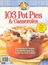 Gooseberry Patch 103 Pot Pies & Casseroles (2012) - Katie Strasser