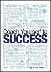 Coach Yourself To Success - Tom Preston