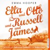 Etta und Otto und Russell und James - Emma Hooper, Katharina Thalbach, Walter Kreye, audio media verlag