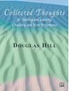 Collected Thoughts on Teaching and Learning, Creativity and Horn Performance - Douglas Hill