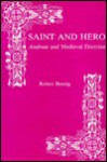 Saint and Hero: Andreas and Medieval Doctrine - Robert Boenig