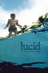 Lucid a Novel - Anthony Head