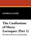 The Confessions of Harry Lorrequer (Part 1) - Charles James Lever