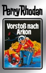 Perry Rhodan, Bd.5, Vorstoß Nach Arkon - William Voltz