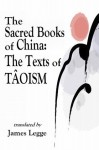 THE SACRED BOOKS OF CHINA: THE TEXTS OF TÂOISM (The Sacred Books of the East) - James Leggs, F. Max Müller