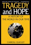 Tragedy and Hope: A History of The World In Our Time - Carroll Quigley