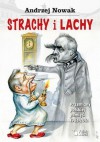 Strachy i Lachy. Przemiany polskiej pamięci 1982-2012 - Andrzej Nowak