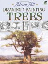 Drawing and Painting Trees (Dover Art Instruction) - Adrian Hill, Art Instruction