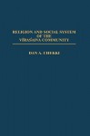 Religion and Social System of the Vira' Saiva Community - Danesh A. Chekki