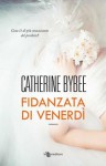 Fidanzata di venerdì (Leggereditore) - Catherine Bybee, Caterina Chiappa