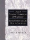 Cases In Strategic Marketing Management: Business Strategies In Muslim Countries - John A. Quelch