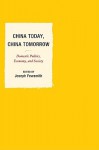 China Today, China Tomorrow: Domestic Politics, Economy, and Society - Joseph Fewsmith