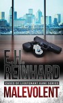 Malevolent: (Cases of Lieutenant Kane Series Book 1) (Volume 1) - E.H. Reinhard