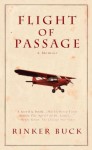 Flight of Passage: A True Story - Rinker Buck