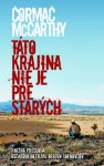 Táto krajina nie je pre starých - Cormac McCarthy, Ján Gavura