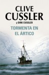 Tormenta en el Ártico - Alberto Coscarelli, Clive Cussler, Dirk Cusssler