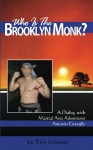 Who is the Brooklyn Monk? - Tim Johnson