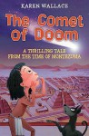 The Comet Of Doom: A Thrilling Tale From The Time Of Moctezuma - Karen Wallace