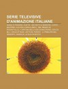 Serie Televisive D'Animazione Italiane: Angel's Friends, Huntik - Secrets & Seekers, Corto Maltese - Source Wikipedia