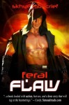 Feral Flaw (Feral Series 2) - Skhye Moncrief, Erin Dameron-Hill