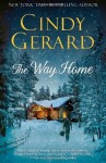 The Way Home by Gerard, Cindy (2013) Hardcover - Cindy Gerard