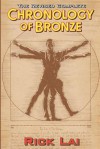 The Revised Complete Chronology Of Bronze - Rick Lai, Keith Wilson, Matthew Moring