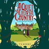 A Quiet Life In The Country - T E Kinsey, Elizabeth Knowelden