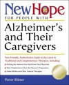 New Hope for People with Alzheimer's and Their Caregivers: Your Friendly, Authoritative Guide to the Latest in Traditional and Complementary Treatments - Porter Shimer, Shimer Porter