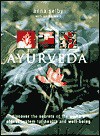 Ayurveda: Discover the Secrets of the World's Oldest System for Health & Well-Being - Anna Selby, Ian Hayward