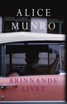 Brinnande livet - Alice Munro, Rose-Marie Nielsen