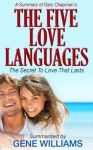 The Five Love Languages: A Summary of Gary Chapman's Book - Gene Williams