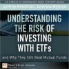 Understanding the Risk of Investing with Etfs and Why They Still Beat Mutual Funds - Jeffrey Feldman, Andrew Hyman