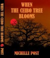 When The Ceibo Tree Blooms - Michelle Post