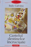 Castelul destinelor încrucişate - Italo Calvino