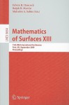 Mathematics of Surfaces XIII: 13th IMA International Conference, York, UK, September 7-9, 2009proceedings - Edwin R. Hancock, Malcolm A. Sabin, Ralph R. Martin