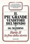 Il più grande venditore del mondo. La fine della storia - Og Mandino