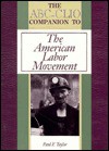 The Abc-Clio Companion to the American Labor Movement - Paul F. Taylor