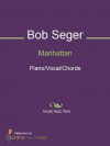 Manhattan - Bob Seger