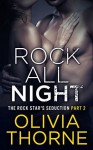 Rock Me All Night - Olivia Thorne