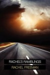 Rachel's Ramblings - Rachel Freeman